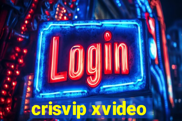 crisvip xvideo